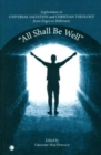 "All Shall Be Well" : Explorations in Universal Salvation and Christian Theology, from Origen to Moltmann - eBook