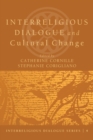 Interreligious Dialogue and Cultural Change - eBook