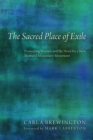 The Sacred Place of Exile : Pioneering Women and the Need for a New Women's Missionary Movement - eBook