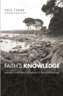 Faith's Knowledge : Explorations into the Theory and Application of Theological Epistemology - eBook