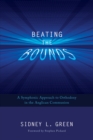 Beating the Bounds : A Symphonic Approach to Orthodoxy in the Anglican Communion - eBook
