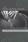 The Artist and the Trinity : Dorothy L. Sayers' Theology of Work - eBook
