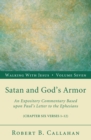 Satan and God's Armor : An Expository Commentary Based upon Paul's Letter to the Ephesians - eBook