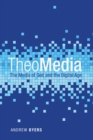 TheoMedia : The Media of God and the Digital Age - eBook