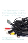 The Episcopal Church, Homosexuality, and the Context of Technology - eBook