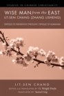 Wise Man from the East: Lit-sen Chang (Zhang Lisheng) : Critique of Indigenous Theology; Critique of Humanism - eBook