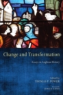 Change and Transformation : Essays in Anglican History - eBook