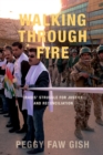 Walking Through Fire : Iraqis' Struggle for Justice and Reconciliation - eBook