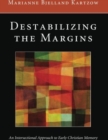 Destabilizing the Margins : An Intersectional Approach to Early Christian Memory - eBook
