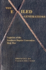 The Exiled Generations : Legacies of the Southern Baptist Convention Holy Wars - Book