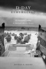 D-Day Remembered : The Normandy Landings in American Collective Memory - Book