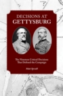 Decisions at Gettysburg : The Nineteen Critical Decisions That Defined the Campaign - eBook