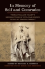 In Memory of Self and Comrades : Thomas Wallace Colley's Recollections of Civil War Service in the 1st Virginia Cavalry - eBook