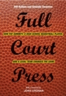Full Court Press : How Pat Summitt, A High School Basketball Player, and a Legal Team Changed the Game - Book