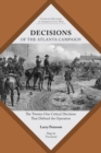 Decisions of the Atlanta Campaign : The Twenty-one Critical Decisions That Defined the Operation - Book