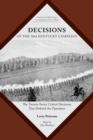 Decisions of the 1862 Kentucky Campaign : The Twenty-seven Critical Decisions That Defined the Operation - Book