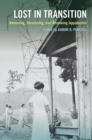 Lost in Transition : Removing, Resettling, and Renewing Appalachia - Book