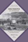 Decisions at Antietam : The Fourteen Critical Decisions That Defined the Battle - Book