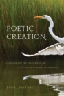 Poetic Creation : Language and the Unsayable in the Late Poetry of Robert Penn Warren - Book