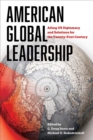 American Global Leadership : Ailing US Diplomacy and Solutions for the Twenty-First Century - Book