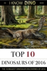 Top 10 Dinosaurs of 2016: An I Know Dino Book - eBook