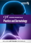 CPT Coding Essentials for Plastics and Dermatology 2020 - eBook