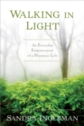 Walking in Light : The Everyday Empowerment of a Shamanic Life - Book