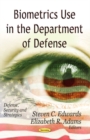 Biometrics Use in the Department of Defense - Book