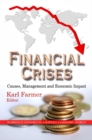 Financial Crises : Causes, Management & Economic Impact - Book