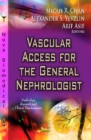 Vascular Access for the General Nephrologist - Book