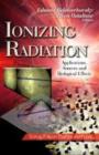 Ionizing Radiation : Applications, Sources & Biological Effects - Book
