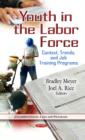 Youth in the Labor Force : Context, Trends & Job Training Programs - Book
