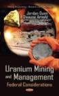 Uranium Mining & Management : Federal Considerations - Book