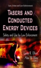 Tasers and Conducted Energy Devices : Safety and Use by Law Enforcement - eBook