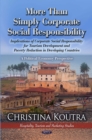 More than Simply Corporate Social Responsibility : Implications of CSR for Tourism Development and Poverty Reduced in Less Developed Countries: A Political Economy Perspective - eBook