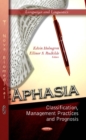 Aphasia : Classification, Management Practices & Prognosis - Book