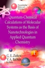 Quantum-Chemical Calculations of Molecular System as the Basis of Nanotechnologies in Applied Quantum Chemistry. Volume 1 - eBook
