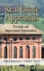 Real Estate Appraisals : Oversight & Improvement Opportunities - Book