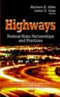 Highways : Federal-State Partnerships & Practices - Book