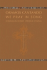 Oramos Cantando: We Pray in Song : A Bilingual Roman Catholic Hymnal - Book