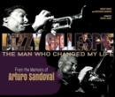 Dizzy Gillespie : The Man Who Changed My Life - Book
