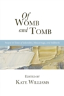 Of Womb and Tomb : Prayer in Time of Infertility, Miscarriage, and Stillbirth - Book