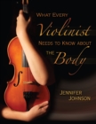 What Every Violinist Needs to Know About the Body - eBook
