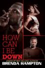 How Can I Be Down? - eBook