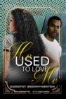 He Used to Love Me : Renaissance Collection - eBook