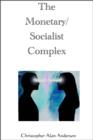 The Monetary/Socialist Complex - eBook