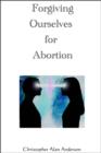 Forgiving Ourselves for Abortion - eBook
