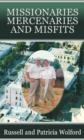 Missionaries, Mercenaries and Misfits - eBook