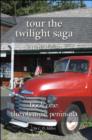 Tour the Twilight Saga Book One: The Olympic Peninsula - eBook