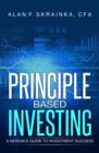 Principle Based Investing:  A Sensible Guide to Investment Success - eBook